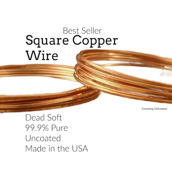 Square Copper Wire - Dead Soft - You Pick 8, 10, 12, 14, 16, 18, 20, 21, 22, 24 gauge - Also Antique Finish - Made in the USA