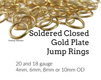 100 Soldered Closed Gold Plated Jump Rings - Best Commercially Made - 20  and 18 gauge 4mm, 6mm, 8mm or 10mm OD - 100% Guarantee