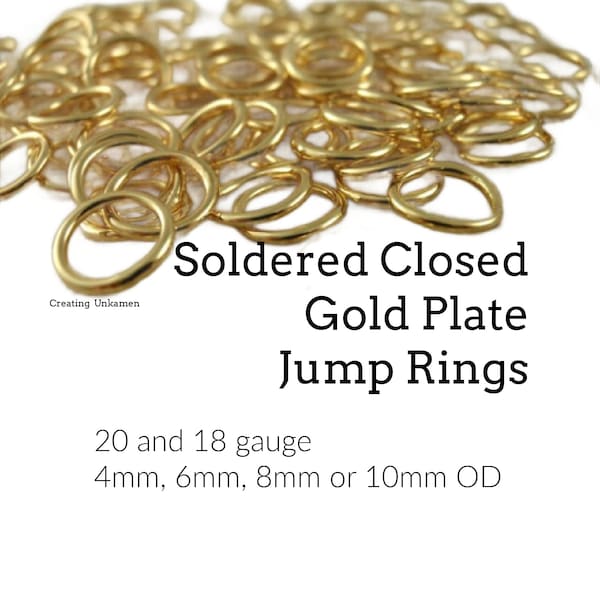 100 Soldered Closed Gold Plated Jump Rings - Best Commercially Made - 20  and 18 gauge 4mm, 6mm, 8mm or 10mm OD - 100% Guarantee