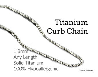 Solid Titanium Curb Chain 1.8mm - By the Foot or Finished Chain