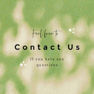May include: Green and white watercolour background with the text "Feel free to Contact Us" and "If you have any questions". There are three white stars in the top right corner and two white stars in the bottom left corner.