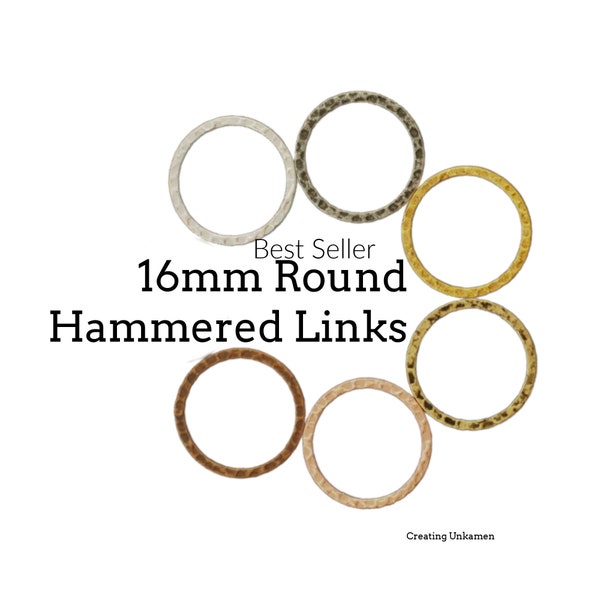 6 Hammered Round Link Components - 16mm - Silver Plate, Gold Plate, Antique Gold, Gunmetal, Copper, Antique Copper - 100% Guarantee