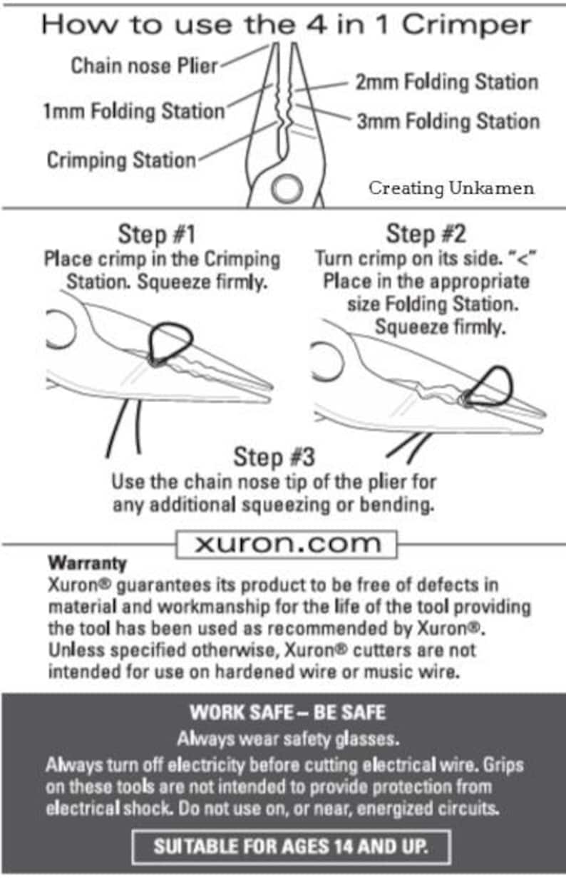 May include: An instructional diagram for a 4 in 1 crimper tool. It illustrates the chain nose plier, 1mm, 2mm, and 3mm folding stations, and a crimping station. Three steps show how to use the tool for crimping. Includes text: Creating Unkamen, xuron.com, and safety warnings.
