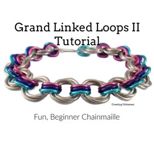 Grand Linked Loops II Chainmaille Bracelet Tutorial