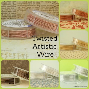 May include: Spools of twisted artistic wire in various metallic finishes including copper, gold, silver, and bronze. Each spool is made of clear plastic and contains a continuous length of coiled wire. The text "Twisted Artistic Wire" is centered.