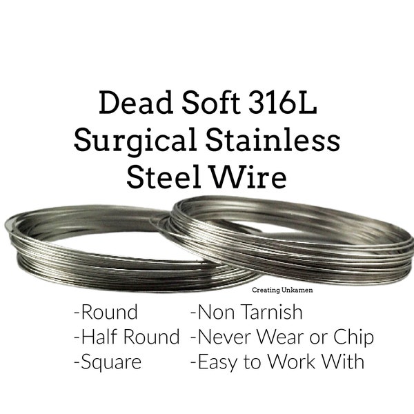 Wire Dead Soft Surgical Stainless Steel 316L in Round, Half Round and Square - 18, 20, 22, 24, 26 gauge 100% Guarantee