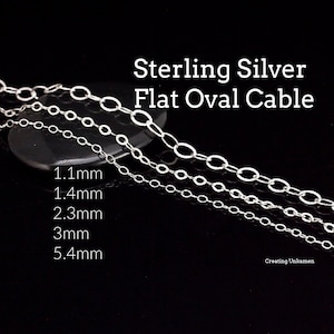 Sterling Silver Flat Oval Cable Chain - Any Length Finished with Clasp or By the Foot in 5 Widths 1.1mm, 1.4mm, 2.3mm, 3mm, 5.4mm
