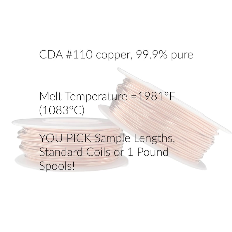 May include: Two white plastic spools wound with thin, metallic copper wire. Text reads: CDA #110 copper, 99.9% pure, Melt Temperature = 1981&deg;F (1083&deg;C), YOU PICK Sample Lengths, Standard Coils or 1 Pound Spools! The wire has a light, reflective finish.