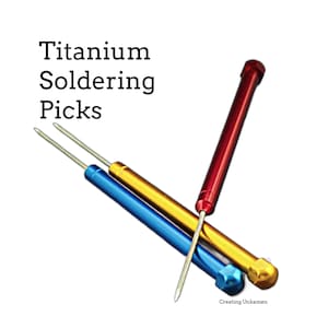 1 Premium Titanium Soldering Pick or Set of 3