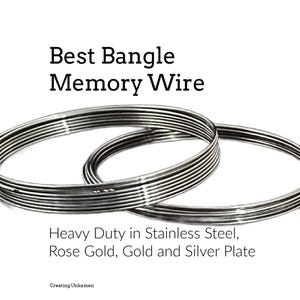 Best Bangle Memory Wire - Heavy Duty in Stainless Steel, Rose Gold, Gold and Silver Plate