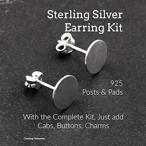May include: A pair of sterling silver earring posts and pads with 925 stamped on the posts. The text reads: Sterling Silver Earring Kit, 925 Posts & Pads, With the Complete Kit, Just add Cabs, Buttons, Charms, and Creating Unkamen.