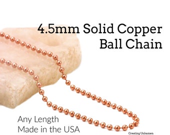 Solid Copper Ball Chain 4.5mm - By the Foot or Finished with Connectors -  Shiny or Antique Finish - Made in USA