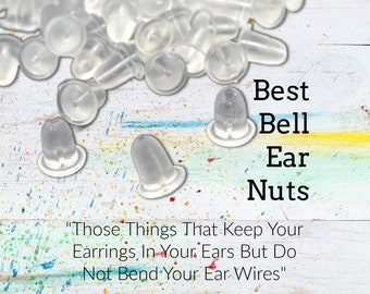 Best Ear Nuts - Bell Shaped Donuts - Earring Holders - Those Things That Keep Your Earrings In Your Ears but Do Not Bend Your Ear Wires