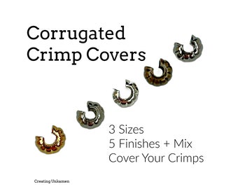 40 Corrugated Crimp Covers - Silver Plate, Gold Plate, Gunmetal, Antique Gold, Stainless Steel - Best Commercially Made
