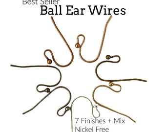 14 Pairs - Economical Ball Ear Wires  - You Pick Finish - Silver, Gold, Antique Silver, Antique Gold, Copper, Antique Copper or Gunmetal