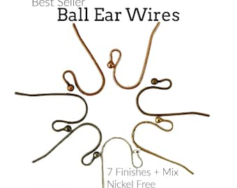 14 Pairs - Economical Ball Ear Wires  - You Pick Finish - Silver, Gold, Antique Silver, Antique Gold, Copper, Antique Copper or Gunmetal