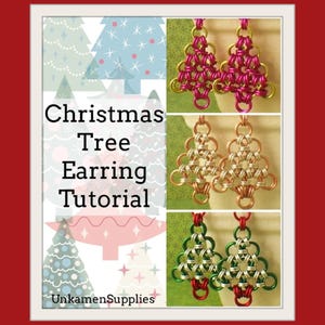 May include: A tutorial graphic titled Christmas Tree Earring Tutorial by UnkamenSupplies featuring three pairs of chainmaille earrings shaped like Christmas trees in pink, silver, and a combination of green, silver, and red metal jump rings.