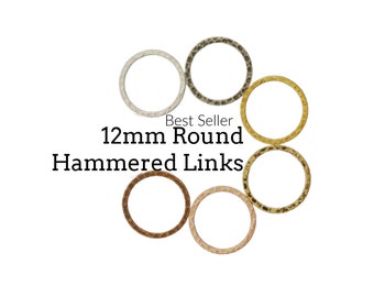 6 - 12mm Hammered Round Link Connectors - Silver Plate, Gold Plate, Gunmetal, Antique Gold, Antique Copper and Copper