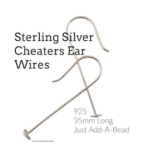 May include: Sterling silver cheater ear wires, 35mm long.  Just add a bead. 925 Sterling Silver.