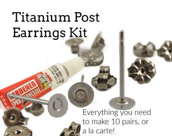 Titanium Post Earrings Kit - Makes 10 Pairs- Your Choice of Pad Size, Nuts and Resin - Hypoallergenic - Made in the USA