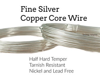 Fine Silver Wire with Copper Core - Half Hard - Tarnish Resistant - YOU Pick Gauge 12, 14, 16, 18, 20, 22, 24, 26 - 100% Guarantee