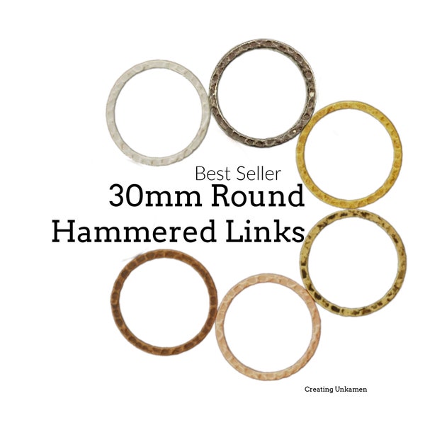 6 Hammered Round Link Components - 30mm - Silver Plate, Gold Plate, Antique Gold, Copper, Antique Copper, Gunmetal