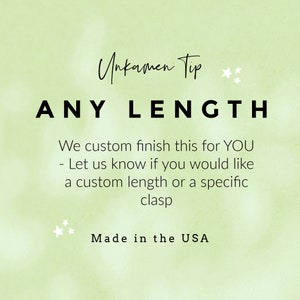 Puede incluir: Texto superpuesto sobre un fondo verde que dice "Unkamen Tip" y "ANY LENGTH". El texto contin&uacute;a, "We custom finish this for YOU - Let us know if you would like a custom length or a specific clasp. Made in the USA."