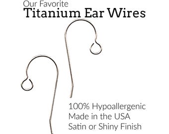 Titanium Ear Wires - 10 Pairs with Outside Loop - Made in the USA