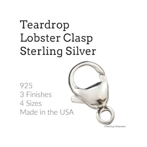May include: Silver teardrop lobster clasp, 925 sterling silver, 3 finishes, 4 sizes, made in the USA.