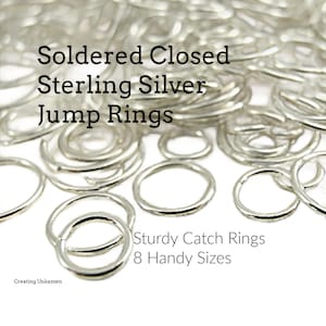May include: A close-up of a pile of silver jump rings. The rings are soldered closed and come in 8 different sizes. The text "Soldered Closed Sterling Silver Jump Rings" and "Sturdy Catch Rings 8 Handy Sizes" is visible in the image.