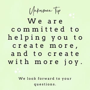 K&ouml;nnte beinhalten: Ein hellgr&uuml;ner Hintergrund mit wei&szlig;en Sternen und schwarzem Text, der lautet: "Unkamen Tip We are committed to helping you to create more, and to create with more joy. We look forward to your questions."
