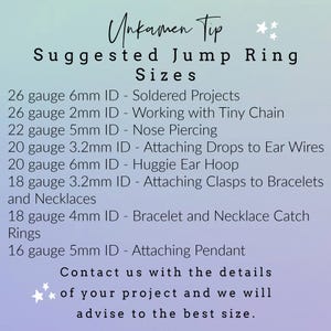 May include: An informational chart titled Unkamen Tip Suggested Jump Ring Sizes listing various gauge and millimeter inner diameter measurements for jewelry projects, including specific uses like nose piercings, chain work, and attaching clasps or pendants.