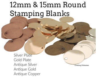 20 Round Stamping Blanks - 12mm or 15mm in Gold Plate, Silver Plate, Antique Silver, Antique Gold, Antique Copper 100% Guarantee