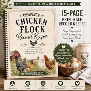 May include: A spiral-bound 15-page printable chicken flock record keeper planner with a cream-colored cover featuring illustrations of four chickens in a field with a red barn, text reading Complete Chicken Flock Record Keeper, and icons for digital download.