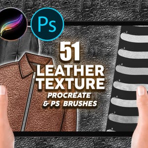 May include: A digital tablet displays a graphic with the text "51 Leather Texture Procreate & PS Brushes." The image shows a brown leather jacket and various leather textures. The Procreate and Photoshop logos are visible.