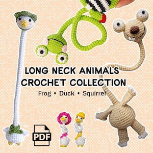 May include: A selection of handmade crochet long-neck animals, including a frog, duck, and squirrel. The image shows several colourful, whimsical creatures with elongated necks. The text reads "LONG NECK ANIMALS CROCHET COLLECTION".