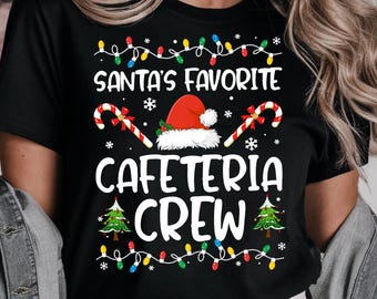 Santa's Favorite Cafeteria Crew Christmas T-Shirt
