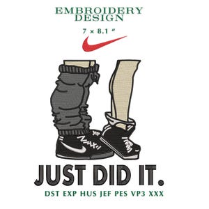 Pode incluir: Design de bordado com uma ilustração estilizada de pernas e tênis, com o logotipo da Nike. O texto "JUST DID IT" é exibido abaixo. O design mede 7 x 8,1 polegadas (aproximadamente 17,8 x 20,6 cm).