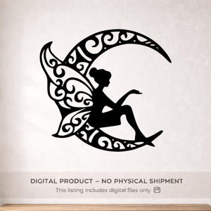 May include: A black silhouette graphic featuring a fairy with intricate filigree wings sitting on a crescent moon. The design includes the text: DIGITAL PRODUCT - NO PHYSICAL SHIPMENT. This listing includes digital files only.