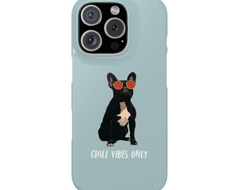 Chill telefoonhoesje Franse bulldog, hondenliefhebber cadeau, klikhoesje