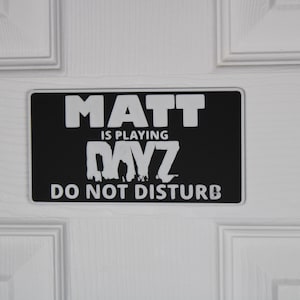 DayZ Door Sign | Custom "Do Not Disturb" Name Plate | Personalized Gamer Wall Decor | Made to Order