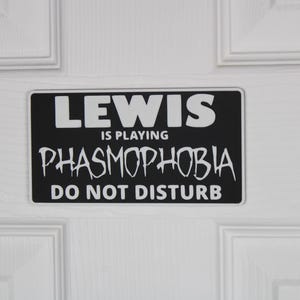 Phasmophobia Door Sign | Custom "Do Not Disturb" Name Plate | Personalized Gamer Wall Decor | Made to Order