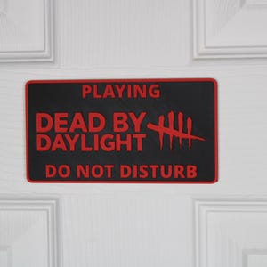 Dead By Daylight | Door Sign | "Do Not Disturb" |  Gamer Wall Decor | Made to Order |