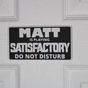 Satisfactory Door Sign | Custom "Do Not Disturb" Name Plate | Personalized Gamer Wall Decor | Made to Order