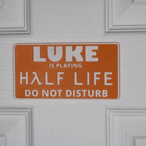 Half Life Door Sign | Custom "Do Not Disturb" Name Plate | Personalized Gamer Wall Decor | Made to Order