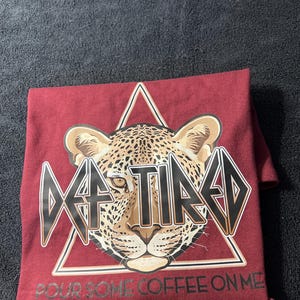 Def Tired Pour Some Coffee on Me MED Short Sleeve T Shirt Burgandy/Maroon