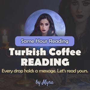 SAME HOUR - Turkish Coffee Reading, Detailed Turkish Coffee Cup Reading, Fortune Teller Reading, Coffee Reading, Future Love Reading