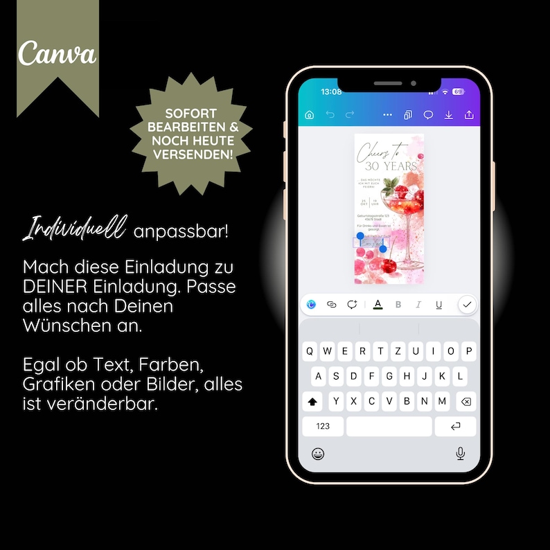 May include: A smartphone displays a digital invitation with a cocktail graphic and the text "Cheers to 30 Years." The screen shows editing tools and a keyboard. The Canva logo and text in German are also visible.