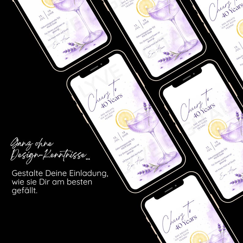 May include: A collection of smartphones displaying a digital invitation for a 40th birthday celebration. The design features a watercolor illustration of a cocktail, lavender, and lemon slices, with the text "Cheers to 40 Years".