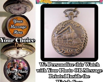 Custom Made TRAIN Railroad Pocket Watch Personalized w/ Your Message Or Photo & Choice of Chain Gifts for Railroad Gifts for Men